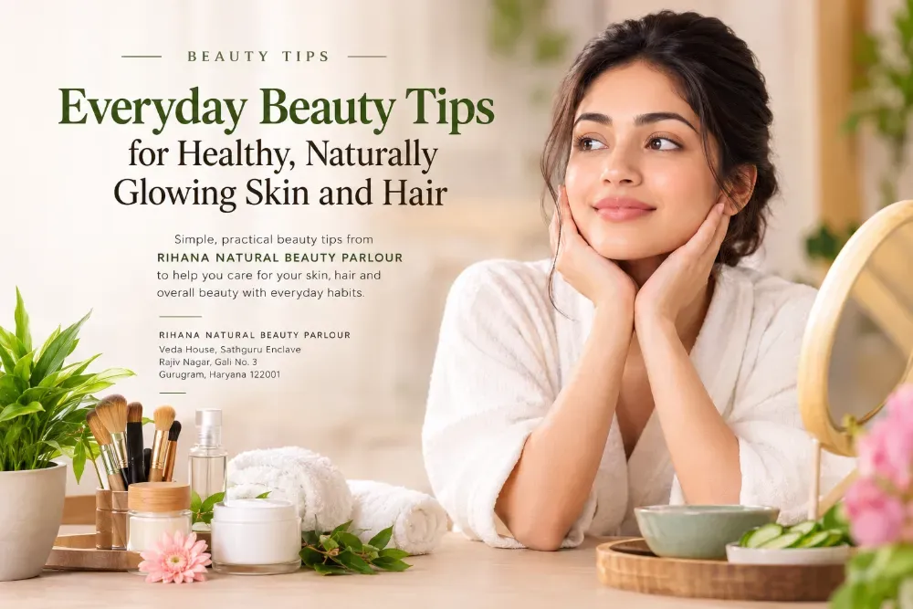 Everyday Beauty Tips for Healthy, Naturally Glowing Skin and Hair